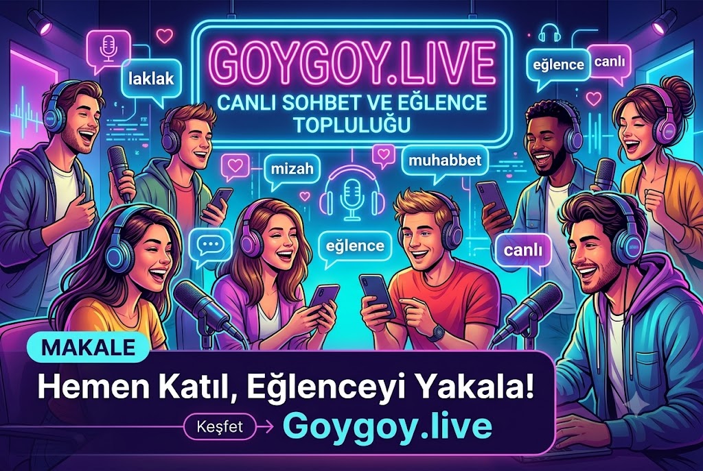 Goygoy sesli sohbet ve sesli sohbet odaları