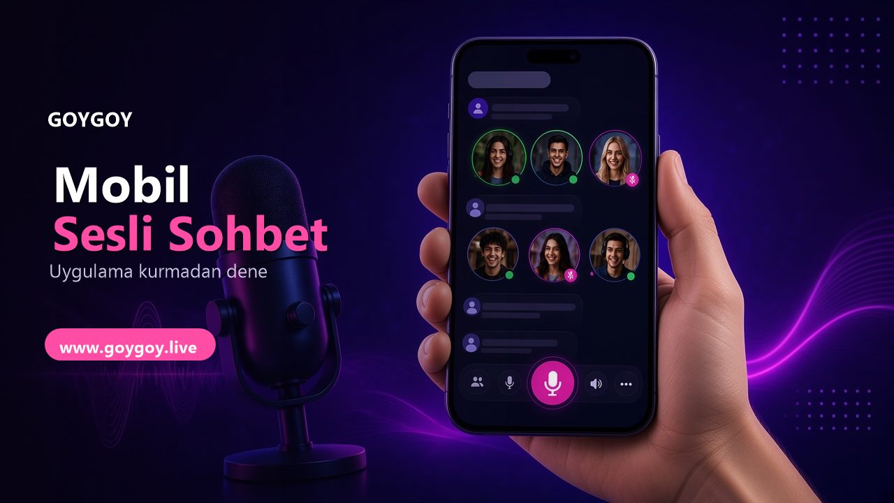 Mobil Sesli Sohbet: Telefondan Odaya Nasıl Girilir?