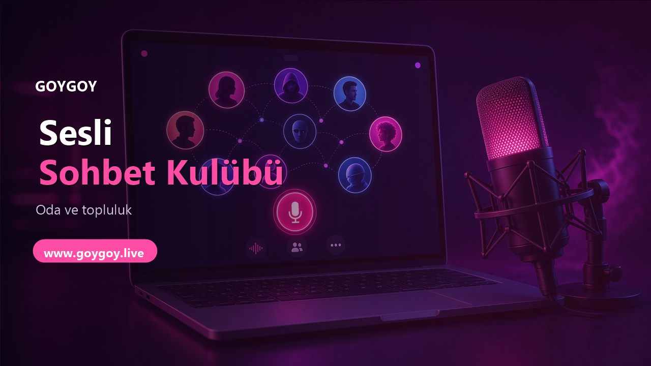 Sesli Sohbet Kulübü: Oda, Hediye ve Topluluk