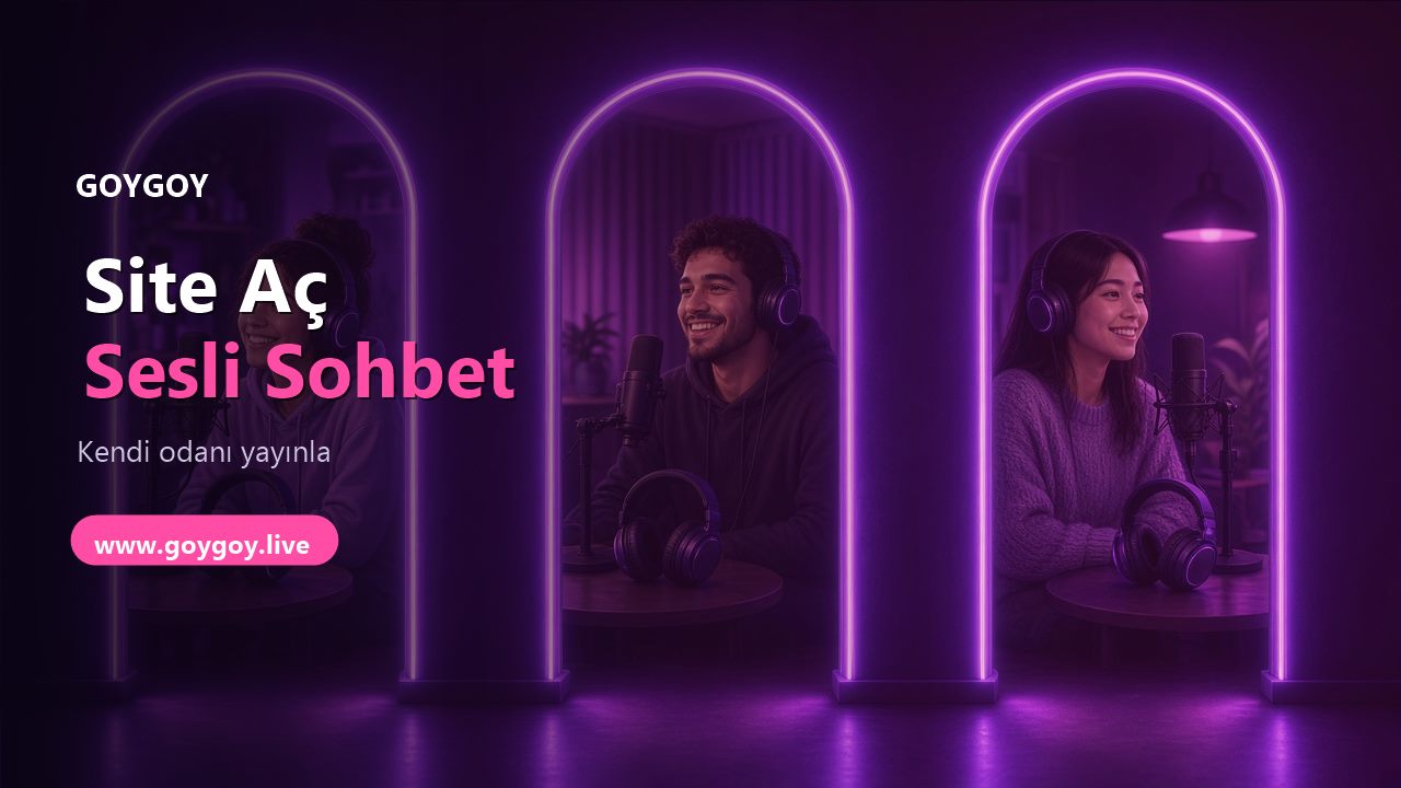 Sesli Sohbet Sitesi Aç: Kendi Odanı Yayına Al